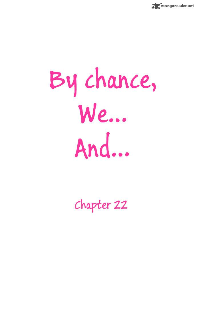 By Chance We And 22 10
