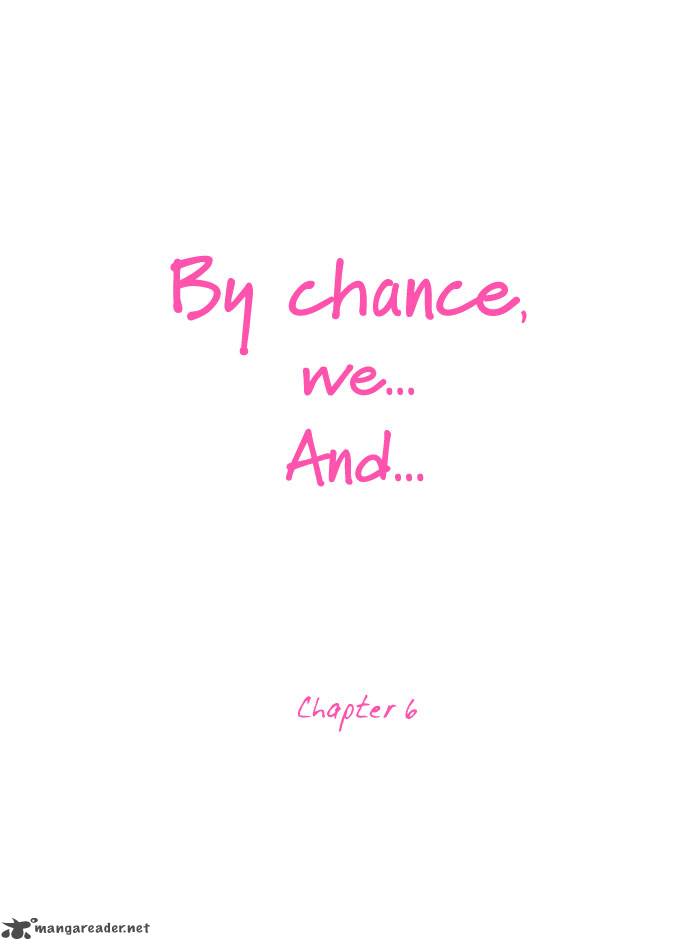 By Chance We And 6 6