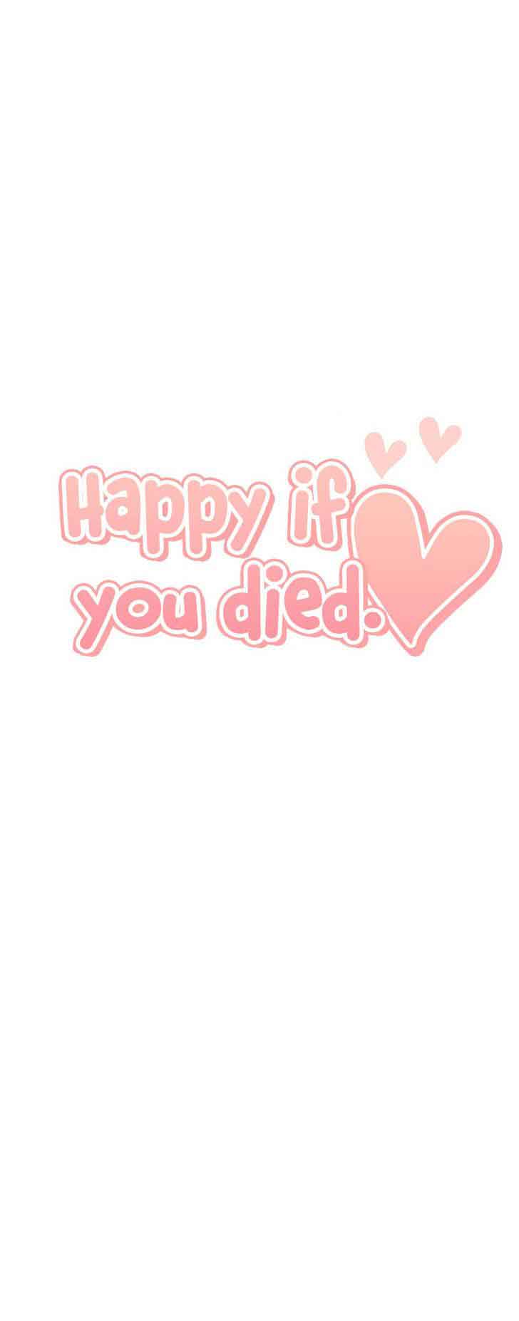 Happy If You Died 37 18