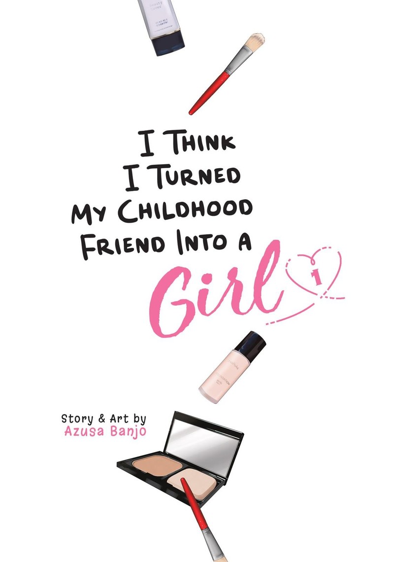 I Turned My Childhood Friend Into A Girl 0 2